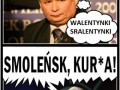 Smoleńsk, a nie walentynki