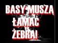 Basy muszą łamać żebra