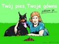 Twój pies twoje gówno