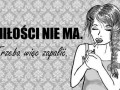 Miłości nie ma