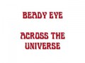Beady Eye - Across The Universe