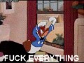Fuck everything
