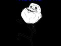Forever alone