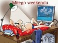 Weekend 