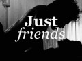 Just friends
