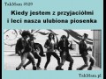 Kiedy jestem z przyjaciółmi