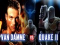 Van Damme vs Quake II
