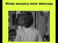 Kiedy wszyscy mnie wkurzają