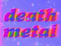 Deattthhhmetal