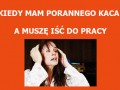 Kiedy mam porannego kaca
