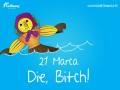 Die bitch