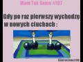 Mam tak samo  1