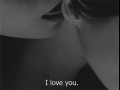 I love you