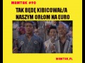 Tak będę kibicowała naszym orłom na euro