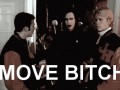 Move bitch