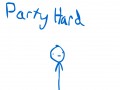 Party hard