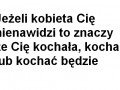 Jezeli kobieta cie nienawidzi