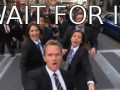 Wait for it