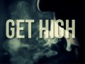 Get high