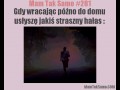 Gdy wracam późno do domu