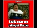 Każdy z nas zna jakiegoś bartka