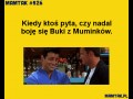 Bo wszyscy boimy się buki