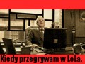 Kiedy przegrywam w lola