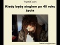 Kiedy będę singlem po 40 roku życia