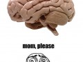 Mom please