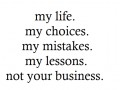 My life