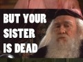 Dumbledore just met her