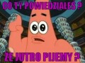 Co powiedziales
