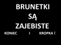 Brunetki
