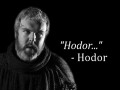 Hodor hodor hodor