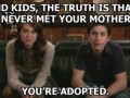 Kids you are adopted