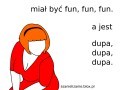 Fun fun fun