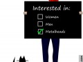 Metalheads wanted