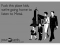 Lisen to metal