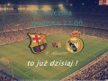To juz dzisiaj real vs barca