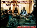 Pienadze szczescia nie daja