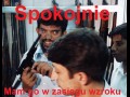 Spokojnie mam go w zasięgu wzroku