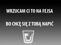 Potraktuj to jako zaproszenie