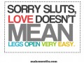 Sorry sluts