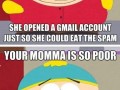 Your moma is so poor