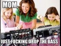 Drop the bass