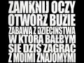 Zamknij oczy otwórz buzie