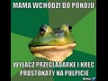 Mama wchodzi do pokoju