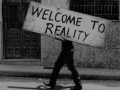 Welcome to reality
