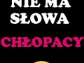 Niemaslowachlopacy