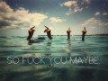 Fuck you